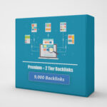 Premium 2 Tier Package: 9,000 Backlinks!